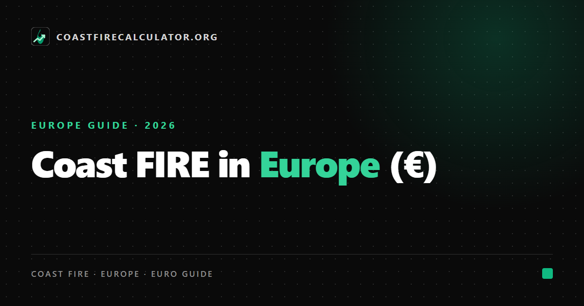 Coast FIRE in Europe: Your Number in Euros (2026 Guide) — featured image