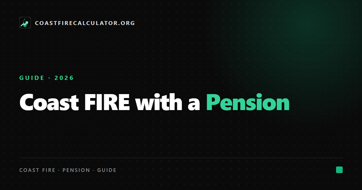 Coast FIRE with a Pension: How Guaranteed Income Shrinks Your Number — featured image